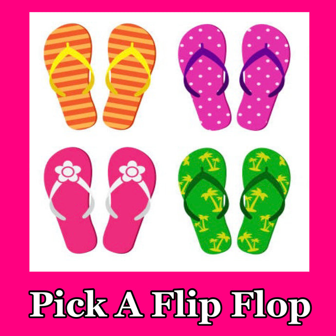Pick A Flip Flop