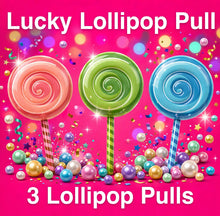 Lucky Lollipop Pull: 3 Lollipop Pulls