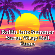 Rollin Into Summer Saran Wrap Ball Game: 2 Minute Opening