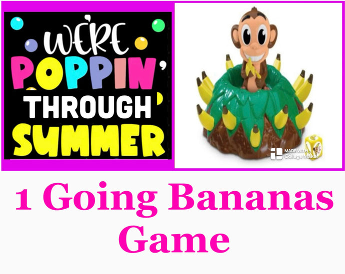 Poppin Through Summer ~ Going Bananas