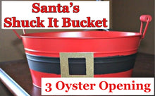 Santa’s Shuck It Bucket: 3 Oyster Opening